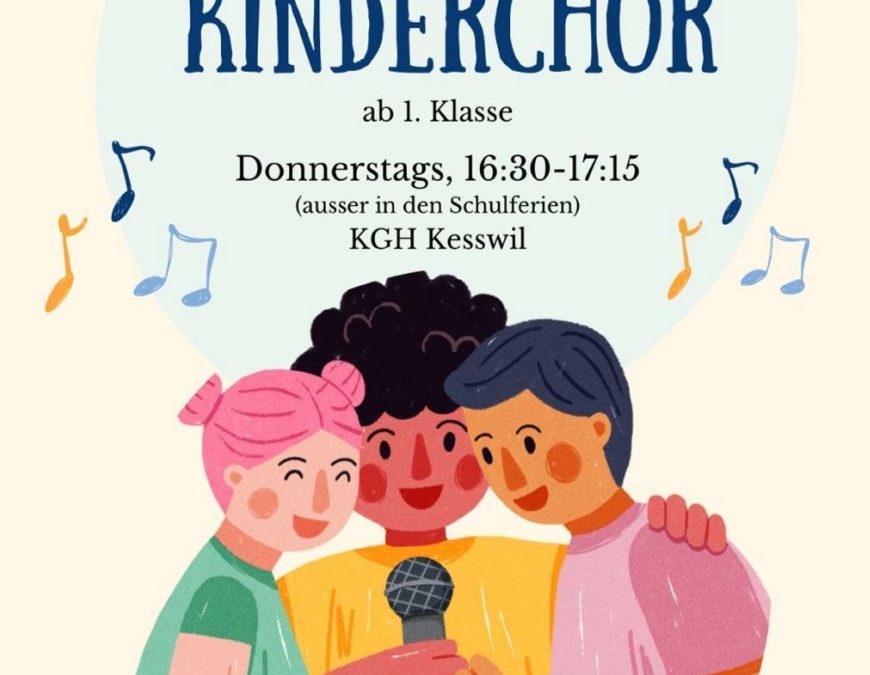 Neu nach den Sommerferien 2022: Chinderchor